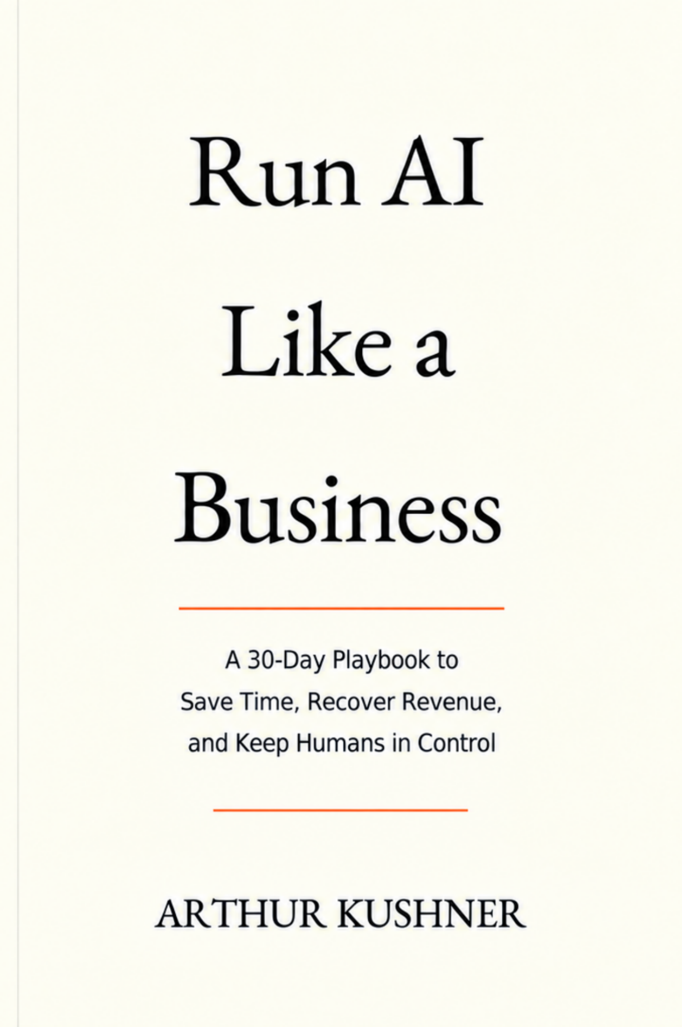 Book cover for Run AI Like a Business by Arthur Kushner
